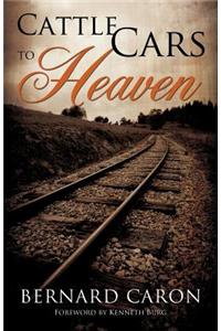 Cattle Cars to Heaven