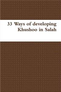 33 Ways of Developing Khushoo in Salah