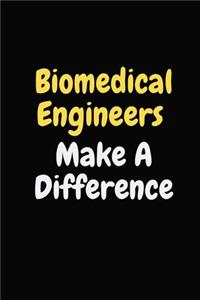 Biomedical Engineers Make A Difference