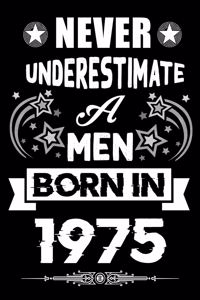 Never Underestimate A Men Born In 1975