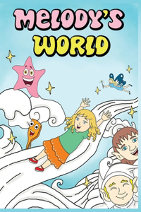 Melody's World: Fantasy Book Storytelling For Kids Boys and Girls