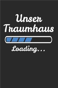 Unser Traumhaus Loading...: Bauherr & Bauherren Notizbuch 6'x9' Liniert Geschenk für Baubeginn & Hausbau