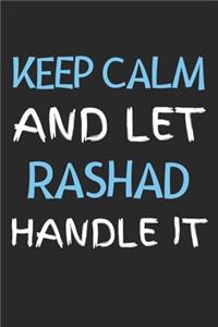 Keep Calm And Let Rashad Handle It