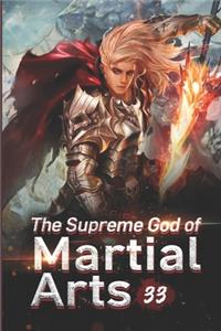 The Supreme God of Martial Arts 33