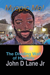 Myopic Me! The Dividing Wall of Hostility