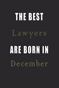 The best Lawyers are born in December journal