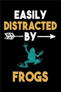 Easily Distracted By Frogs Journal: Frog Lover Gift Idea, Funny Frogs Lined Notebook, Gift For Frog Lovers