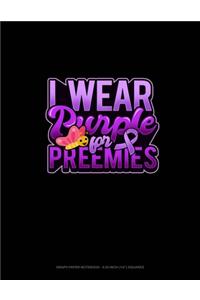 I Wear Purple For Preemies (Butterfly)