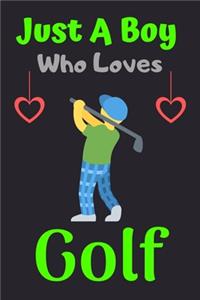 Just A Boy Who Loves Golf