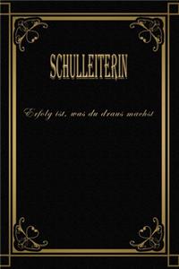 Schulleiterin - Erfolg ist, was du draus machst