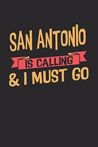 San Antonio is calling & I must go