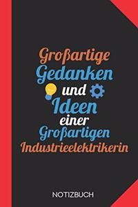 Großartige Gedanken einer Industrieelektrikerin: Notizbuch mit 120 Karierten Seiten im Format A5 (6x9 Zoll)