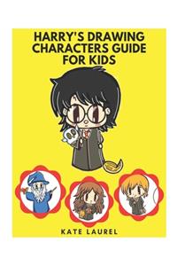 Harry's Drawing Characters Guide for Kids