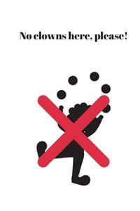 No clowns here, please