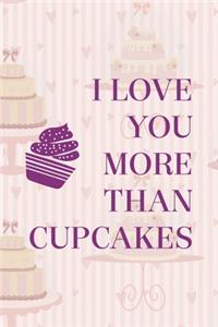 I Love You More Than Cupcakes