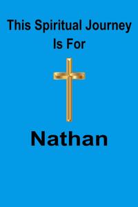 This Spiritual Journey Is For Nathan