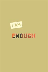 I Am Enough