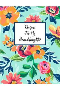 Recipes For My Granddaughter