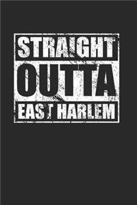 Straight Outta East Harlem 120 Page Notebook Lined Journal for East Harlem Pride