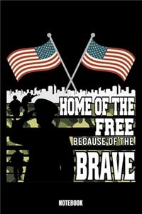 Home Of The Free Because Of The Brave Notebook