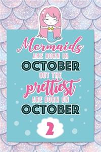 Mermaids Are Born In October But The Prettiest Are Born On October 2