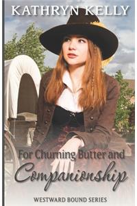 For Churning Butter and Companionship