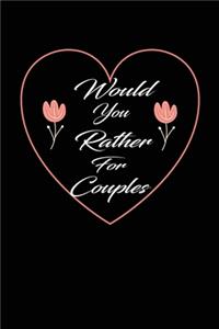 Would You Rather For Couples