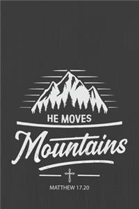 HE MOVES Mountains
