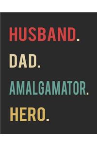 Husband Dad Amalgamator Hero