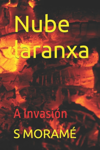 Nube laranxa: A invasión