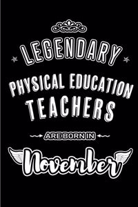 Legendary Physical Education Teachers are born in November