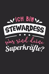 Ich Bin Stewardess Was Sind Deine Superkräfte?: A5 Blanko - Notebook - Notizbuch - Taschenbuch - Journal - Tagebuch - Ein lustiges Geschenk für Freunde oder die Familie und die beste Stewardess de