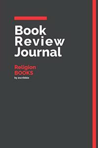 Book Review Journal Religion Books: 150 Page Book Review Templates for Religion Books with individually Numbered Pages. Notebook with Colour Softcover design. Book format: 6 x 9 in