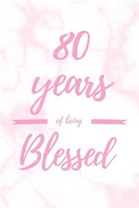 80 Years Of Being Blessed