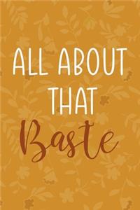 All About That Baste: Notebook Journal Composition Blank Lined Diary Notepad 120 Pages Paperback Mustard Yellow Leaves