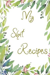 My Shit Recipes