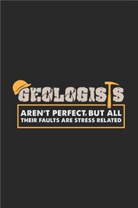 Geologists Aren't Perfect But, All Their Faults Are Stress Related