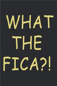 What The Fica?!