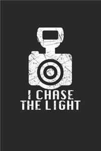 I chase the Light