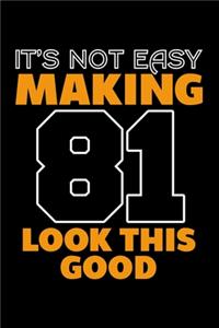 It's Not Easy Making 81 Look This Good