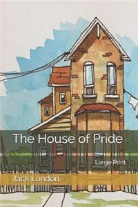 The House of Pride