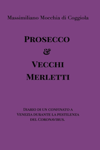Prosecco e Vecchi Merletti