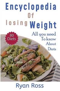 Encyclopedia of Losing Weight: All You Need to Know about Diets