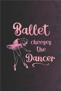 Ballet Chooses the Dancer