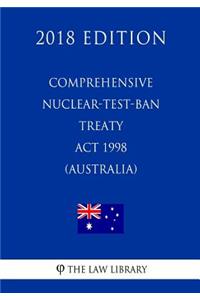 Comprehensive Nuclear-Test-Ban Treaty Act 1998 (Australia) (2018 Edition)