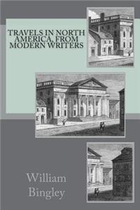 Travels in North America, From Modern Writers