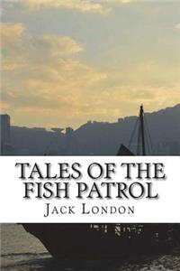 Tales of the Fish Patrol