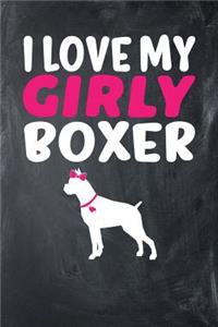 I Love My Girly Boxer