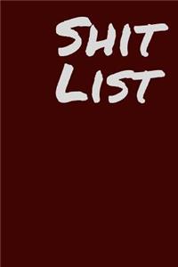 Shit List