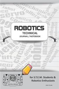 Robotics Technical Journal Notebook - For Stem Students & Robotics Enthusiasts